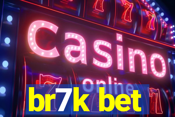 br7k bet